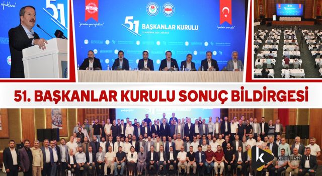 51. Başkanlar Kurulu sonuç bildirgesi