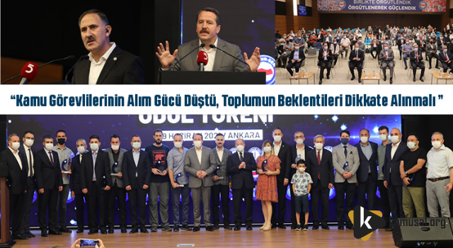 “Kamu Görevlilerinin Alım Gücü Düştü, Toplumun Beklentileri Dikkate Alınmalı ”