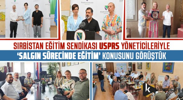 Eğitim Bir-Sen Sırbistan Eğitim Sendikası USPRS yöneticileriyle ‘salgın sürecinde eğitim’ konusunu görüştüler