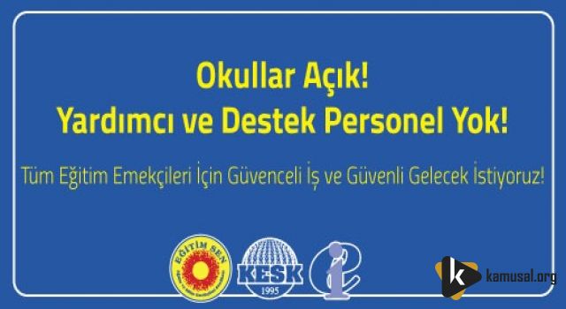 Okulların Yardımcı ve İdari Personel İhtiyacı, Kadrolu ve Güvenceli İstihdamla Karşılanmalıdır!