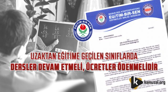 Uzaktan Eğitime Geçilen Sınıflarda Dersler Devam Etmeli, Ücretler Ödenmelidir