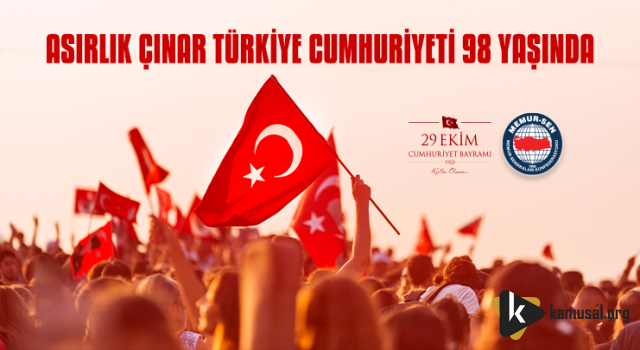 Asırlık Çınar Türkiye Cumhuriyeti 98 Yaşında