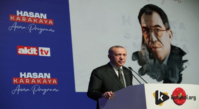 Erdoğan, “Vefatının 6. Yıl Dönümünde Hasan Karakaya'yı Anma Programı”na Katıldı