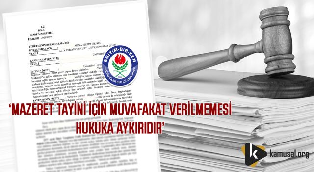 Eğitim-Bir-Sen; ‘Mazeret Tayini İçin Muvafakat Verilmemesi Hukuka Aykırıdır’