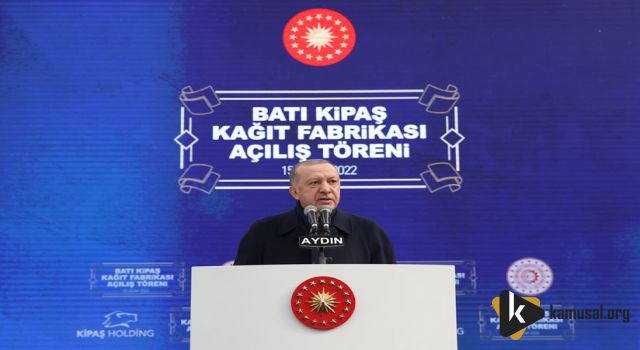 Erdoğan, Batı Kipaş Kâğıt Fabrikası’nın Açılışını Yaptı