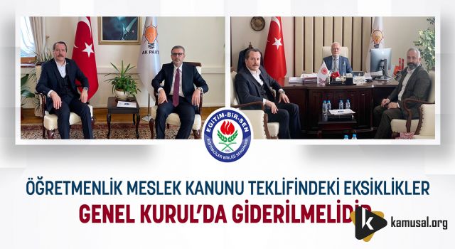 Öğretmenlik Meslek Kanunu Teklifindeki Eksiklikler Genel Kurul’da Giderilmelidir!