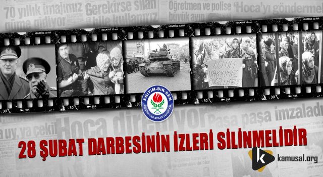 28 Şubat Darbesinin İzleri Silinmelidir