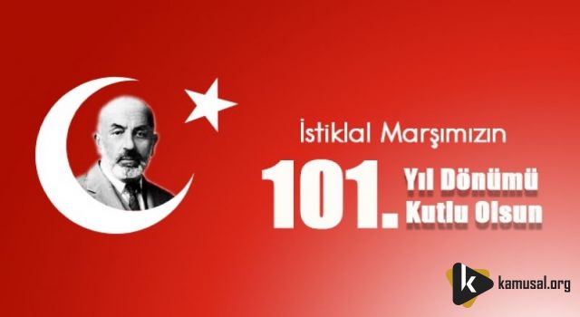 İSTİKLAL MARŞI; TUTSAKLIĞA BAŞKALDIRAN BİR MİLLETİN VAKUR DURUŞUNUN NİŞANESİDİR