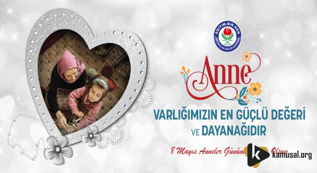 Anne, Varlığımızın En Güçlü Değeri ve Dayanağıdır!