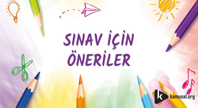 LGS KAPSAMINDAKİ SINAVA KATILACAK ÖĞRENCİLER İÇİN ÖNERİLER