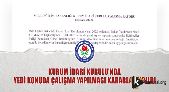 Kurum İdari Kurulu’nda Yedi Konuda Çalışma Yapılması Kararlaştırıldı