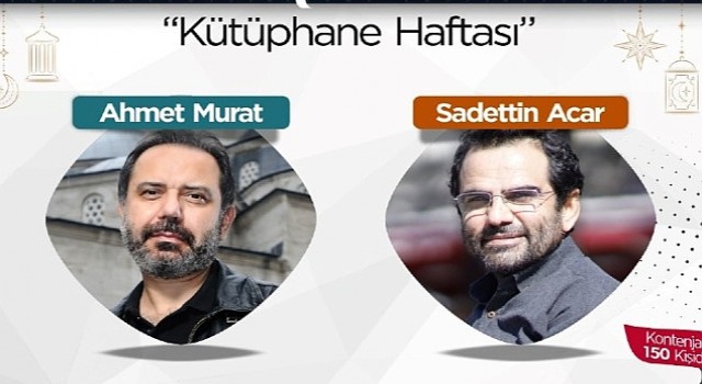 Saadettin Acar ve Ahmet Murat, Kütüphane Haftası’nda okurlarıyla buluşacak