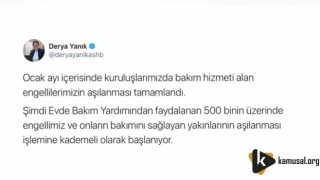 Bakan Derya Yanık: “Evde Bakım Yardımı alan 500 binin üzerindeki engelli ve yakını için aşılama başlıyor”