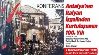 Antalya’nın İtalyan İşgalinden Kurtuluşu Konferansı