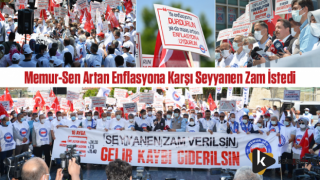 Memur-Sen Artan Enflasyona Karşı Seyyanen Zam İstedi