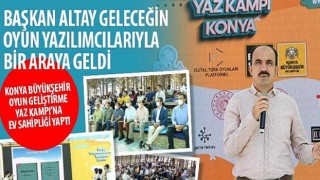 Konya Büyükşehir Oyun Geliştirme Yaz Kampı’na Ev Sahipliği Yaptı