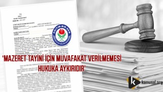 Eğitim-Bir-Sen; ‘Mazeret Tayini İçin Muvafakat Verilmemesi Hukuka Aykırıdır’