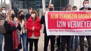 Özel Ege Şehir Hastanesi işçileri mücadeleye devam dedi