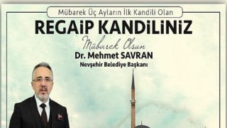 Başkan Savran Regaip Kandili’ni Kutladı