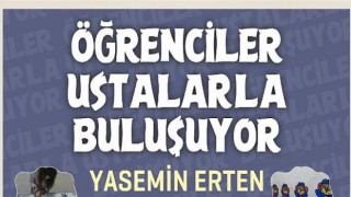 Öğrenciler Ustalarla Buluşuyor