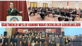 Öğretmenlik Meslek Kanunu’ndaki Eksiklikler Giderilmelidir