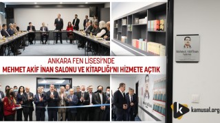 Yalçın, Ankara Fen Lisesi’nde Mehmet Akif İnan Salonu ve Kitaplığı Açtı