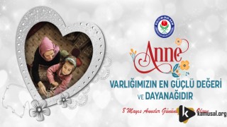 Anne, Varlığımızın En Güçlü Değeri ve Dayanağıdır!