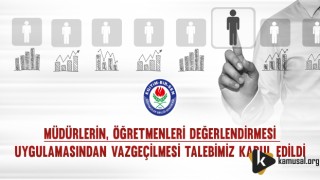 Müdürlerin, Öğretmenleri Değerlendirmesi Uygulamasından Vazgeçilmesi Talebimiz Kabul Edildi