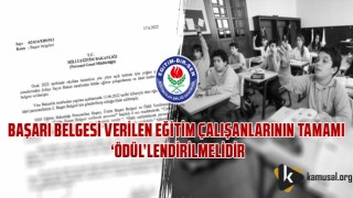 Başarı Belgesi Verilen Eğitim Çalışanlarının Tamamı Ödül’lendirilmelidir