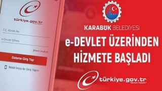 Karabük Belediyesi e-Devlet Üzerinden Hizmete Başladı